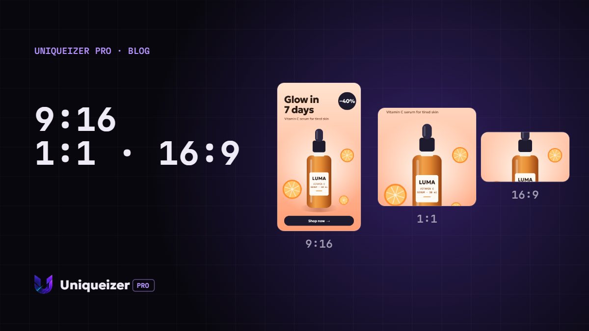 9:16, 1:1 and 16:9: one source, three placements